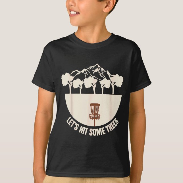 Let's Hit Some Trees Funny Disc Golf Lovers Disc G T-Shirt (Vorderseite)
