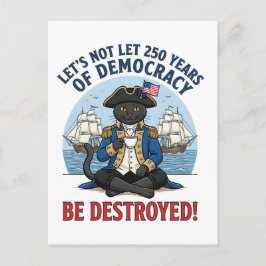 Let's Not Let 250th Years Of Democracy 4th of july Ankündigungspostkarte
