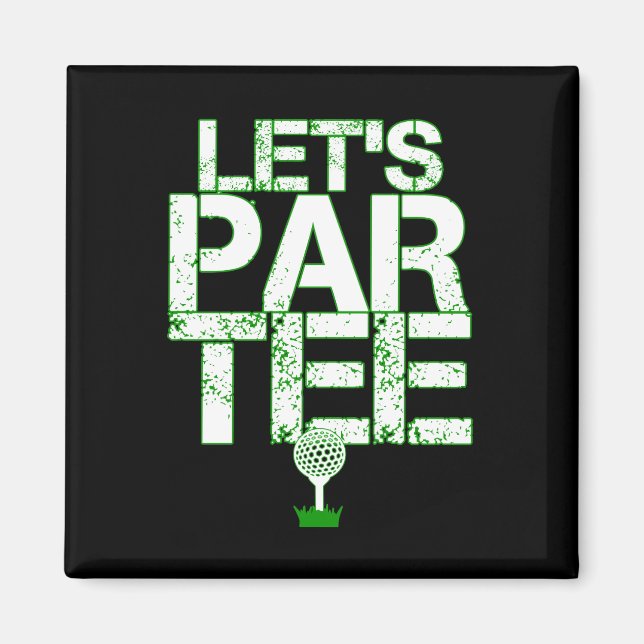 Let's Par T-Shirt Golf Funny Golfing Party Magnet (Vorne)