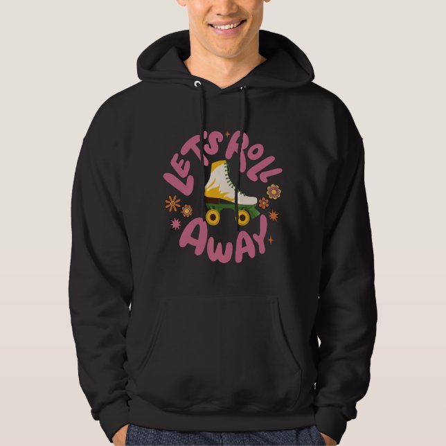 Let's roll away Roller Skates Hoodie (Vorderseite)