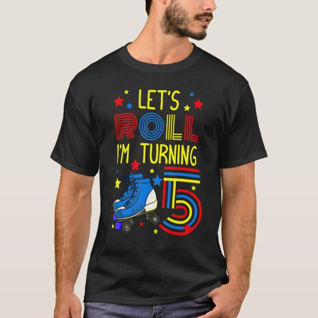 Let's Roll I'm Turning 5 Roller Skate Skating Bday T-Shirt (Vorderseite)