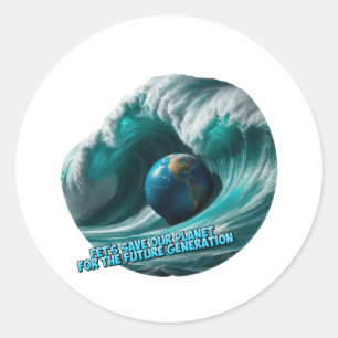 Let's save our planet for the future generation runder aufkleber
