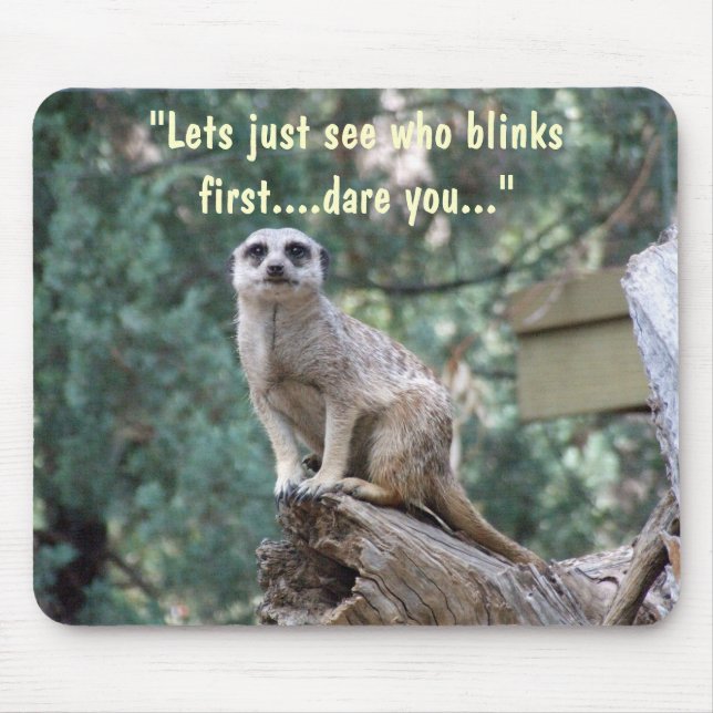 "Lets sehen, wem blinkt zuerst." lustiges Mousepad (Vorne)