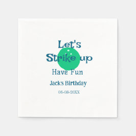 Let's strike up have fun green ball birthday name serviette