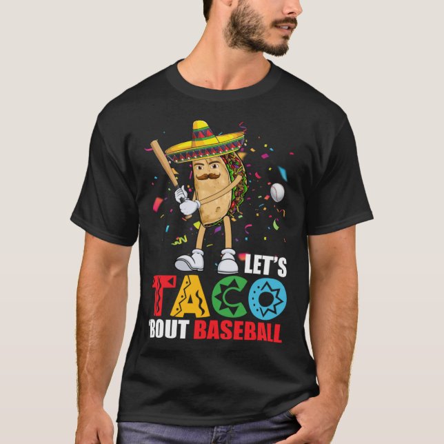 Let's Taco 'Bout Baseball Sports  Cinco De Mayo T-Shirt (Vorderseite)