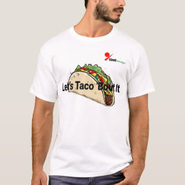 "Let's Taco 'Bout It' Fun Taco Liebhaber T - Shirt