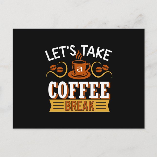 Let's Take a Coffee break Postkarte (Vorderseite)