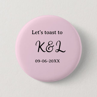 Let's toast to wedding engagement name letter pink button