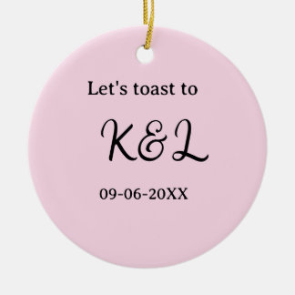 Let's toast to wedding engagement name letter pink keramik ornament
