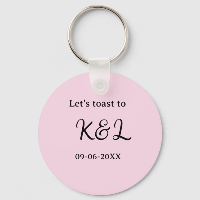 Let's toast to wedding engagement name letter pink schlüsselanhänger (Vorderseite)