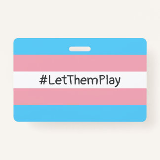 #LetThemPlay Transgender Athletes Trans Flag Ausweis