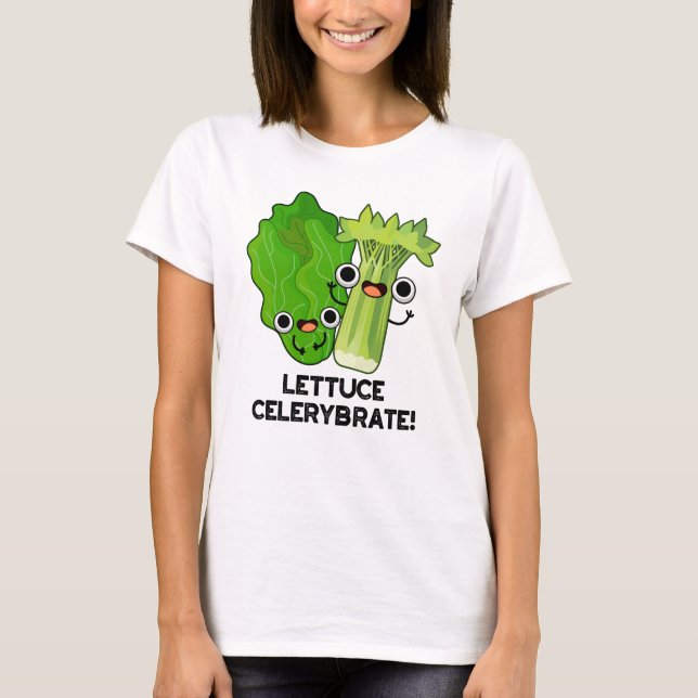 Lettuce Celerybrate Funny Veggie Pub T-Shirt (Vorderseite)