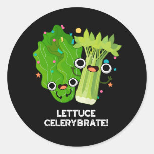 Lettuce Celerybrate Funny Veggie Pun Dark BG Runder Aufkleber