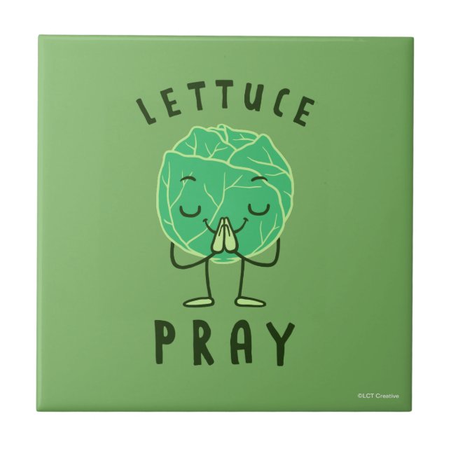 Lettuce Pray Fliese (Vorderseite)