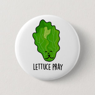 Lettuce Pray Funny Veggie Pun Button