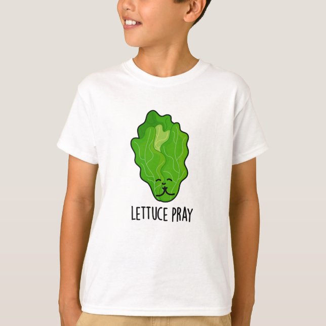 Lettuce Pray Funny Veggie Pun T-Shirt (Vorderseite)