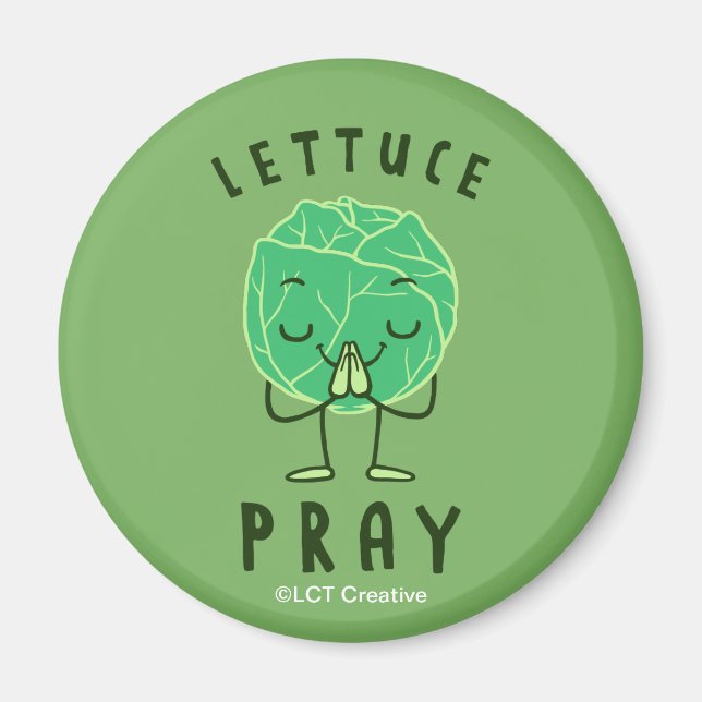 Lettuce Pray Magnet (Vorne)