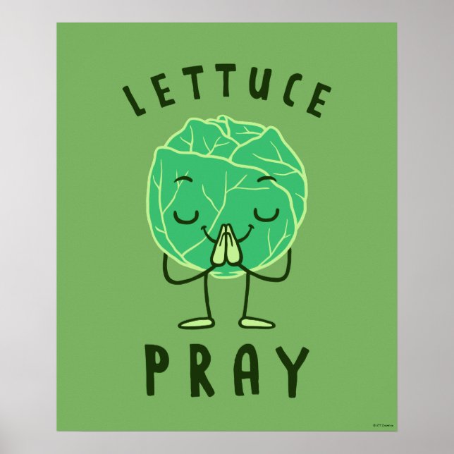 Lettuce Pray Poster (Vorne)