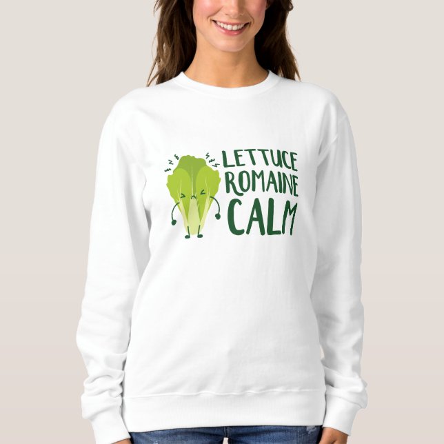 Lettuce Romaine Calm Sweatshirt (Vorderseite)