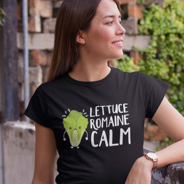 Lettuce Romaine Calm T-Shirt (Von Creator hochgeladen)