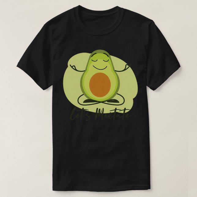 Letx27s Meditate Avocado Meditating T-Shirt (Design vorne)