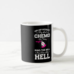 Letzte Chemo heute Ring the Bell Cancer Awareness Kaffeetasse