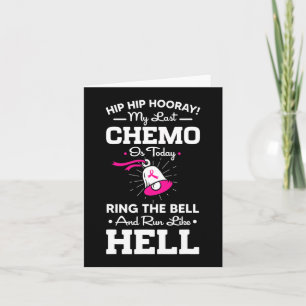 Letzte Chemo heute Ring the Bell Cancer Awareness  Karte