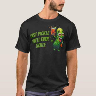 Letzte Gurke, die sie jemals kitzeln wird Junggese T-Shirt