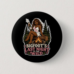 Letzte Nacht Wilde Bigfoot-Junggesellinnen-Party L Button