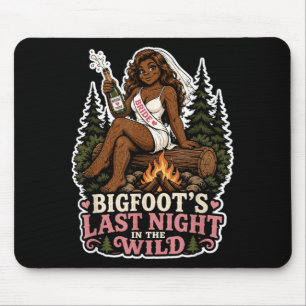 Letzte Nacht Wilde Bigfoot-Junggesellinnen-Party L Mousepad