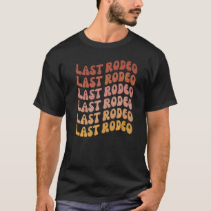 Letzte Rodeo Junggeselinnen-Abschied Outfit Gefall T-Shirt