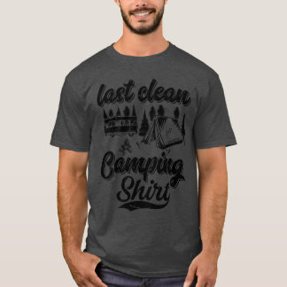 Letzte saubere Camping lustige Camper Outr Ca T-Shirt