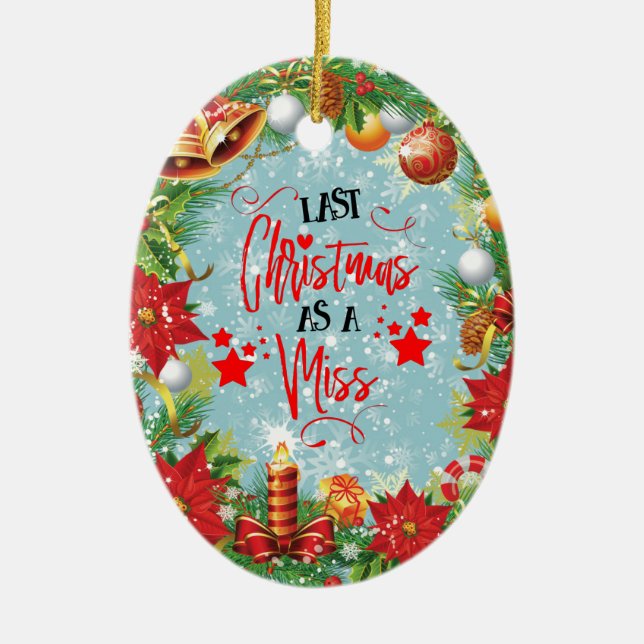 Letzte Weihnachten als Miss Feierliche Weihnachtsf Keramik Ornament (Vorne)