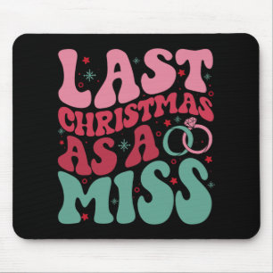 Letzte Weihnachten als Miss Funny Christmas Bride Mousepad
