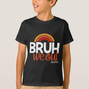 Letzten Schultag sind wir das Schuljahr beendet T-Shirt