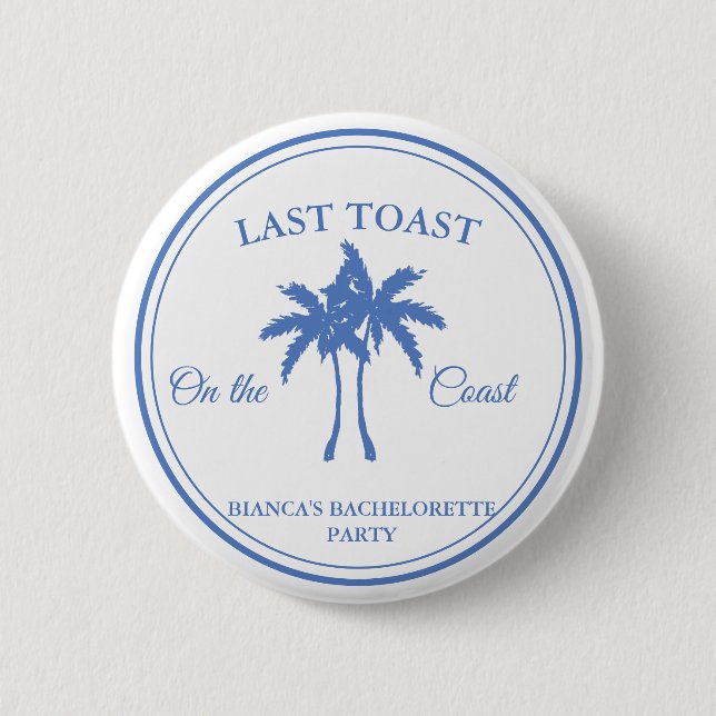 Letzten Toast am Party des Bachelorette-Wochenende Button (Vorderseite)
