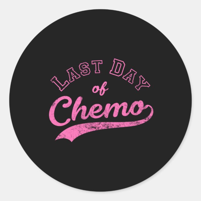 Letzter Chemo - Pink Brustkrebs kämpfen Runder Aufkleber (Vorderseite)