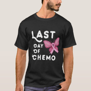 Letzter Chemo-Tag T-Shirt
