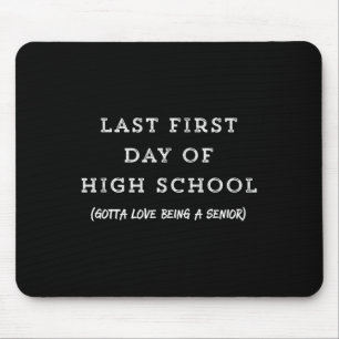 Letzter erster Tag des Abschlussjahres der High Sc Mousepad