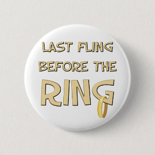 Letzter Fling vor dem Ringknopf Button