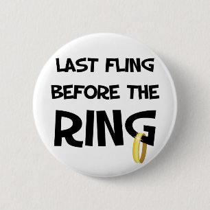 Letzter Fling vor dem Ringknopf Button