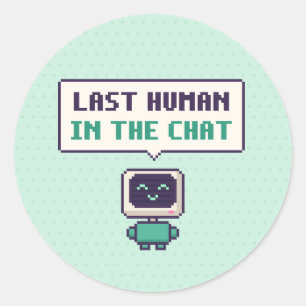 Letzter Mensch im Chat Lustiger AI Pixel Aufkleber