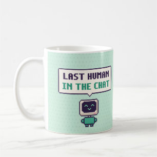 Letzter Mensch im Chat Lustiger AI Pixel Becher Kaffeetasse