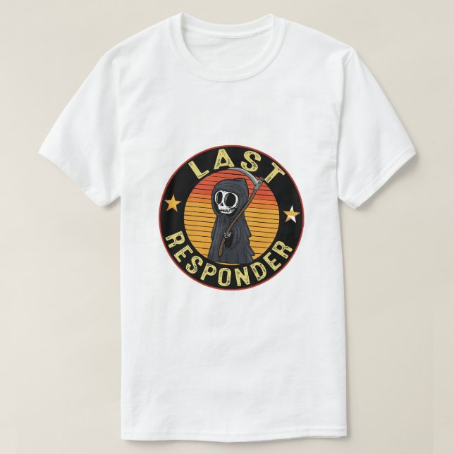 Letzter Responder Auto Deca letzte Reaktion T-Shirt (Design vorne)