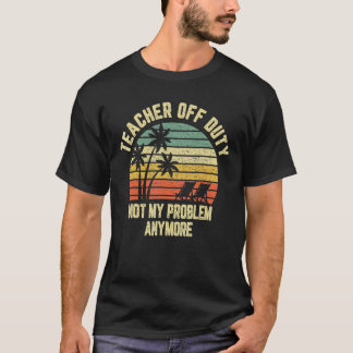 Letzter Schullehrer nicht mein Problem T-Shirt