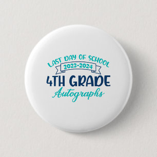 Letzter Schultag Autograph 4. Klasse Abschluss Button