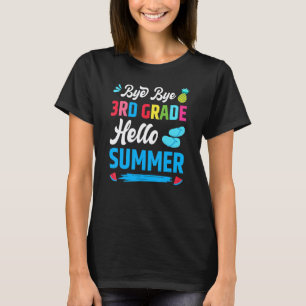Letzter Schultag Tschüss 3. Klasse Hallo Sommer T-Shirt