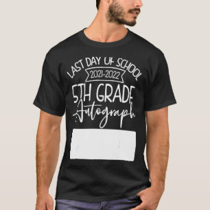 Letzter Tag Autograph School 5th Grade Lehrer und T-Shirt