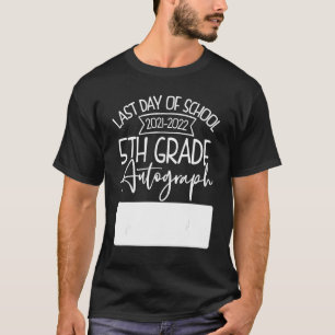 Letzter Tag Autograph School 5th Grade Lehrer und  T-Shirt