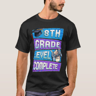 Letzter Tag der achten Stufe Abschluss des Abschlu T-Shirt